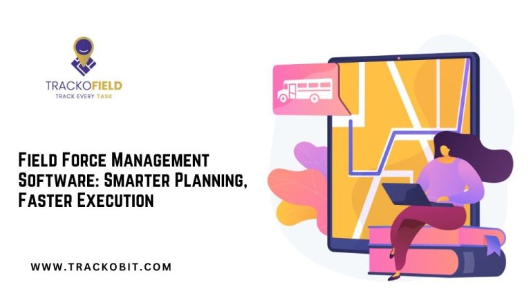 Field Workforce Management Software Field Force Management Software: Smarter Planning, Faster Execution ...